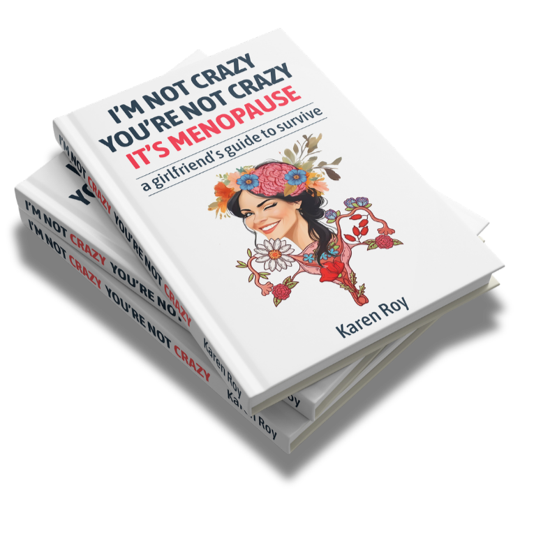 The book: Not crazy, Just Menopause